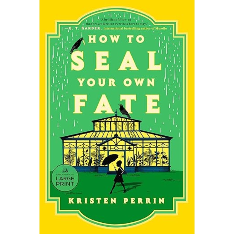 How To Seal Your Own Fate by Kristen Perrin