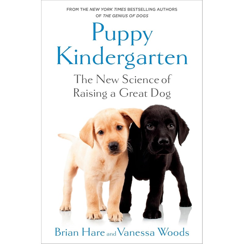 Puppy Kindergarten: The New Science of Raising a Great Dog Hardcover