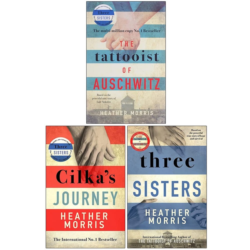 Tattooist of Auschwitz Collection 3 Books Set By Heather Morris (The Tattooist of Auschwitz, Cilka’s Journey, Three Sisters)
