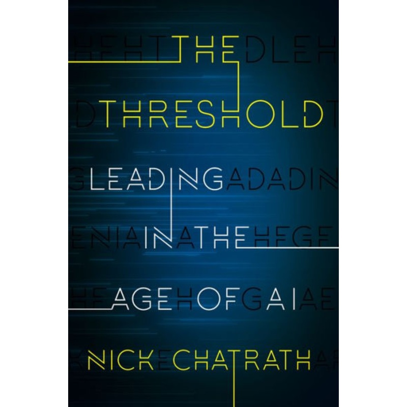 The Threshold: Leading in the Age of AI Hardcover