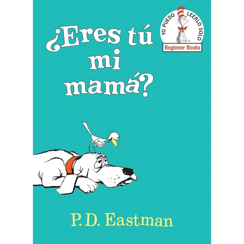 Eres t mi mam? (Are You My Mother? Spanish Edition) (Beginner Books)