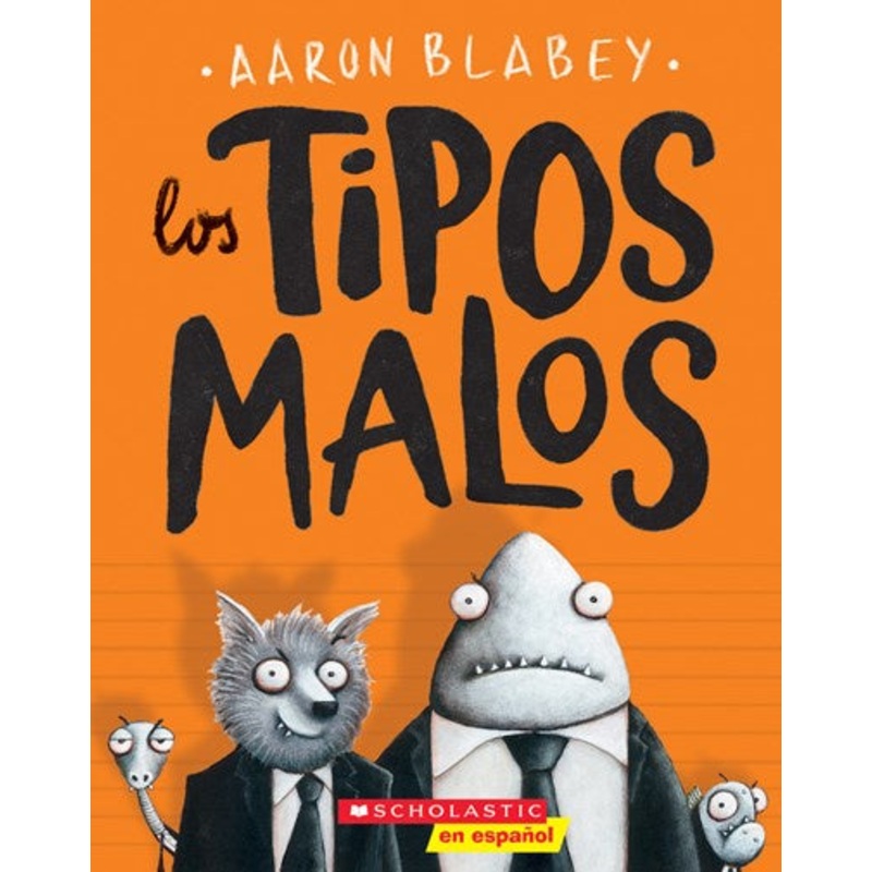 Los tipos malos (Los Tipos Malos #1)