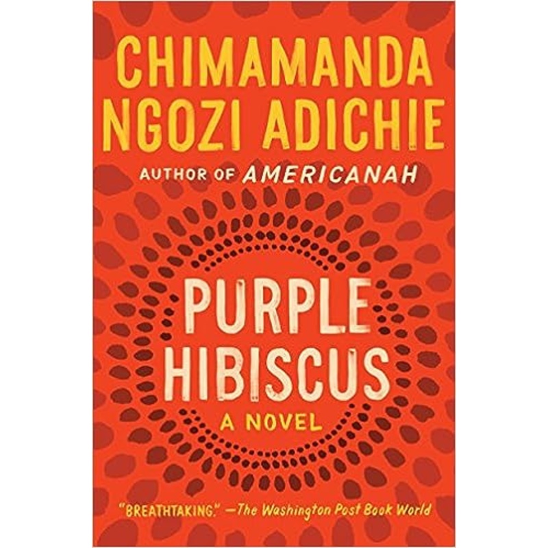 Purple Hibiscus: A Novel