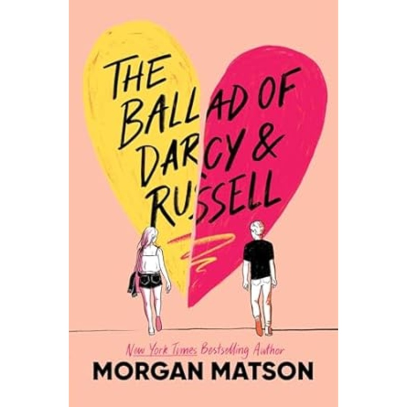 The Ballad of Darcy & Russell by Morgan Matson