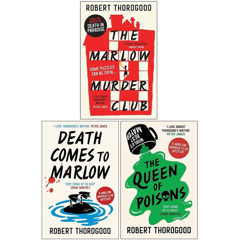 The Marlow Murder Club Mysteries By Robert Thorogood 3 Books Collection Set (The Marlow Murder Club, Death Comes to Marlow and The Queen of Poisons)