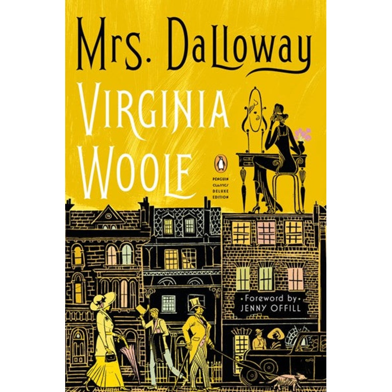 Mrs. Dalloway : (Penguin Classics Deluxe Edition)