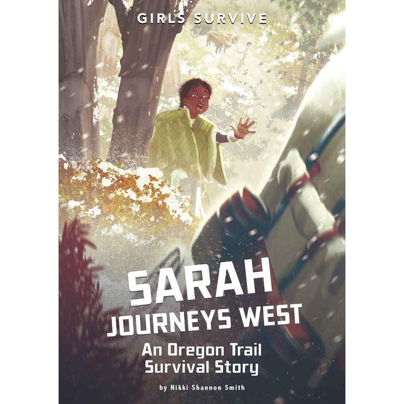 Sarah Journeys West: An Oregon Trail Survival Story Paperback
