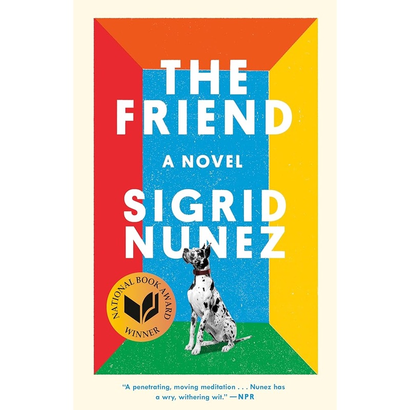 The Friend: A Novel