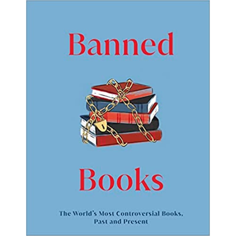 Banned Books: The World’s Most Controversial Books, Past and Present (DK Secret Histories)