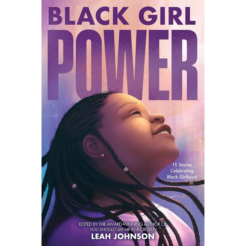 Freedom Fire: Black Girl Power: 15 Stories Celebrating Black Girlhood
