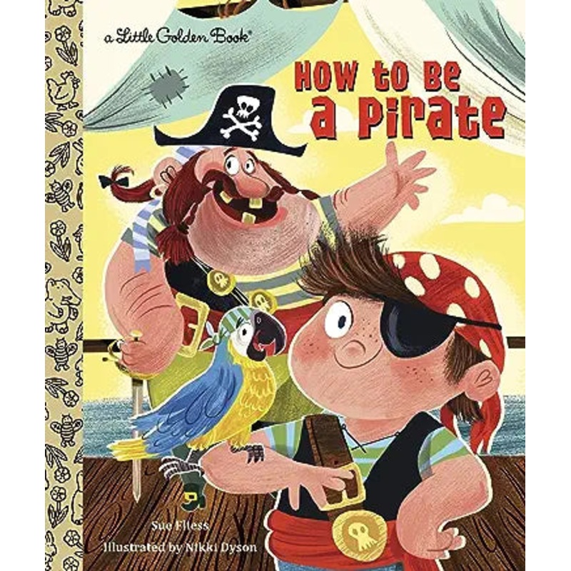 How to Be a Pirate (Little Golden Book)