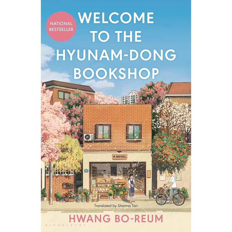 Welcome to the Hyunam-dong Bookshop: The heart-warming Korean sensation by Hwang Bo-reum, Shanna Tan