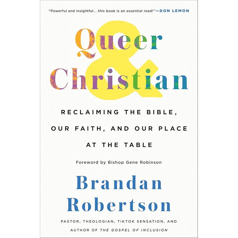 Queer & Christian: Reclaiming the Bible, Our Faith, and Our Place at the Table