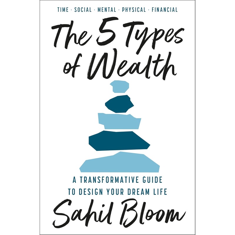 The 5 Types of Wealth: A Transformative Guide to Design Your Dream Life Hardcover