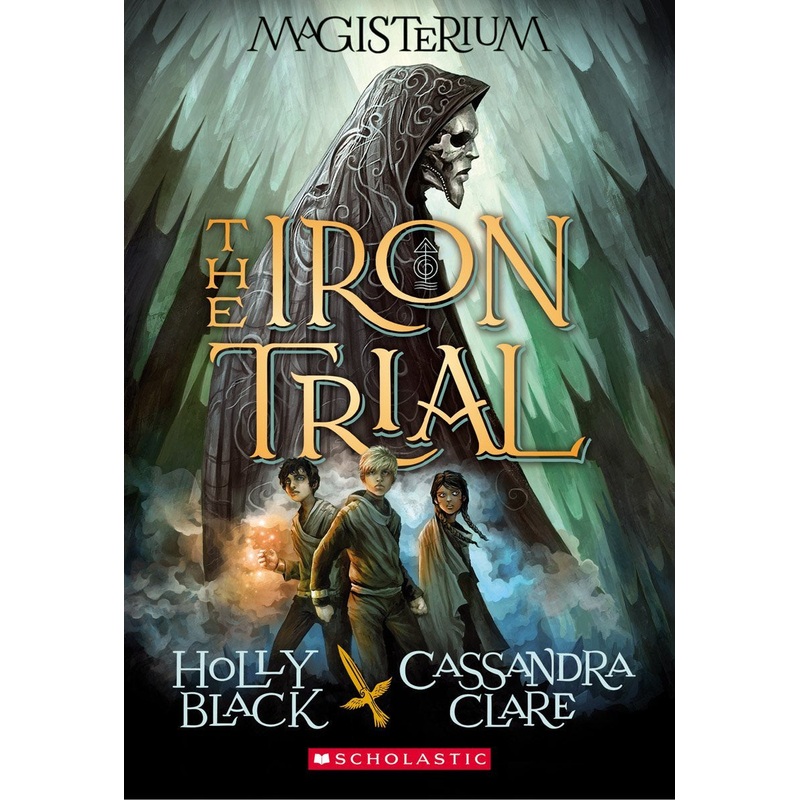 The Iron Trial (Magisterium #1) : Book One of Magisterium
