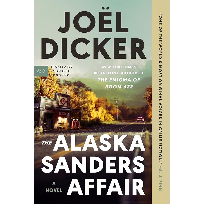 (09/02/25 PREORDER) The Alaska Sanders Affair: A Riveting Murder Mystery Unraveling Secrets and Ghosts from the Past in a Small New Hampshire TownGet Lost in the Pages of This Captivating Summer Read