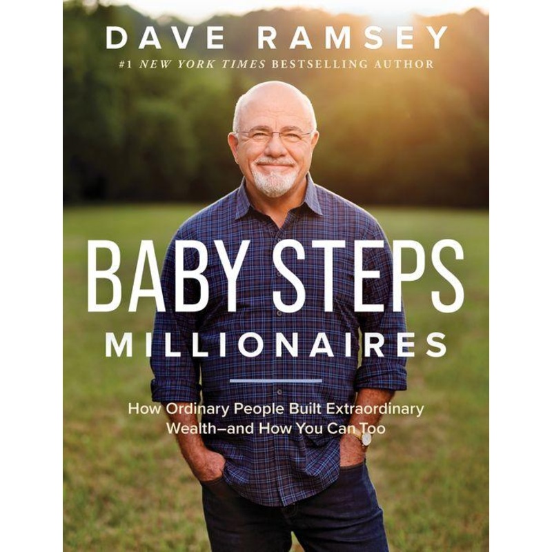 Baby Steps Millionaires: How Ordinary People Built Extraordinary Wealth–and How You Can Too Hardcover
