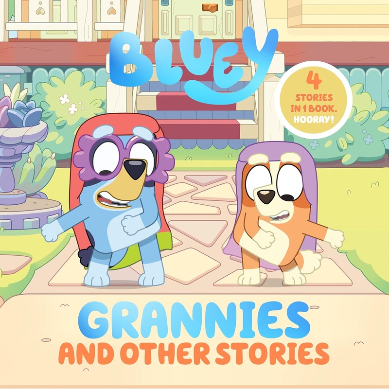 Bluey: Grannies and Other Stories: 4 Stories in 1 Book. Hooray! Hardcover