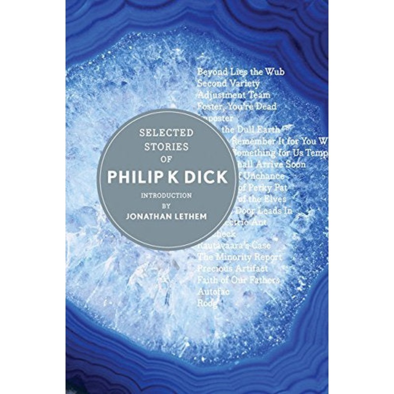 SELECTED STORIES OF PHILIP K DICK