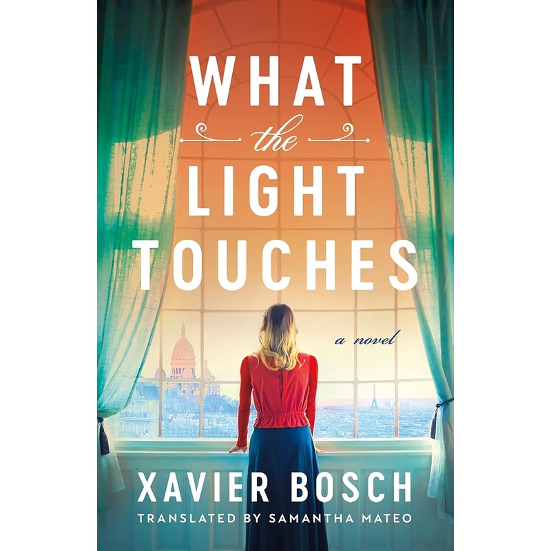 What the Light Touches: A Novel