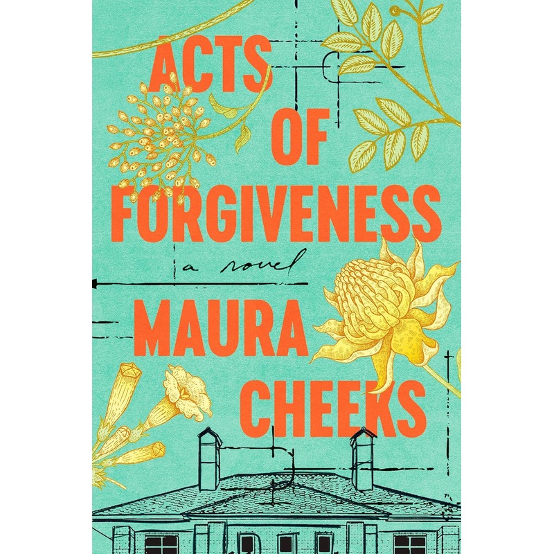 Acts of Forgiveness: A Novel by Maura Cheeks
