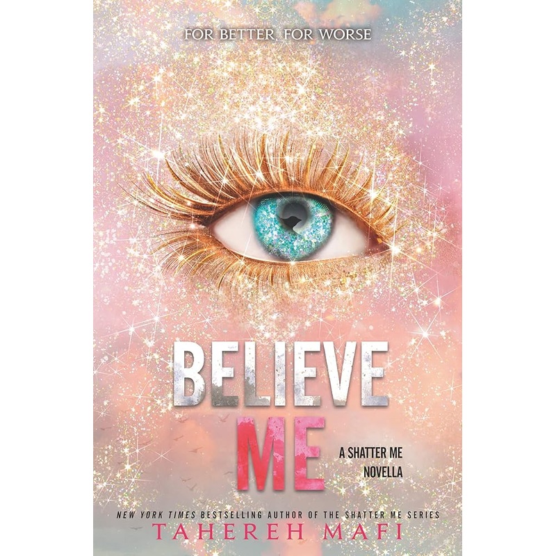 Believe Me (The Shatter Me)