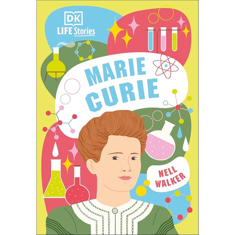 DK Life Stories: Marie Curie