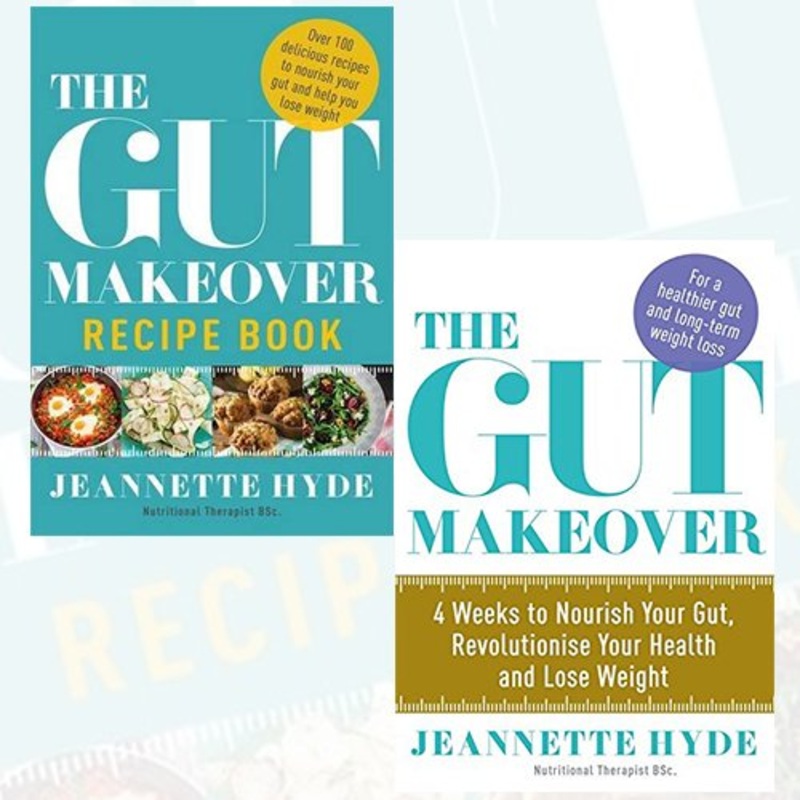 The Gut Makeover 2 Books Collection Set By Jeannette Hyde – Recipe Book, 4 Weeks to Nourish Your Gut, Revolutionise Your Health and Lose Weight