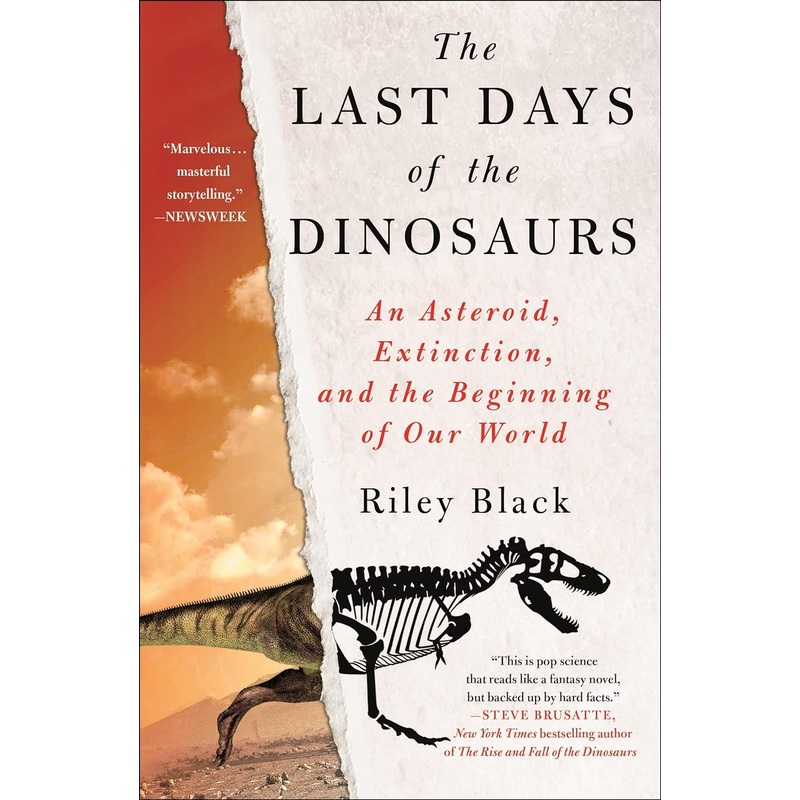 The Last Days of the Dinosaurs: An Asteroid, Extinction, and the Beginning of Our World Paperback