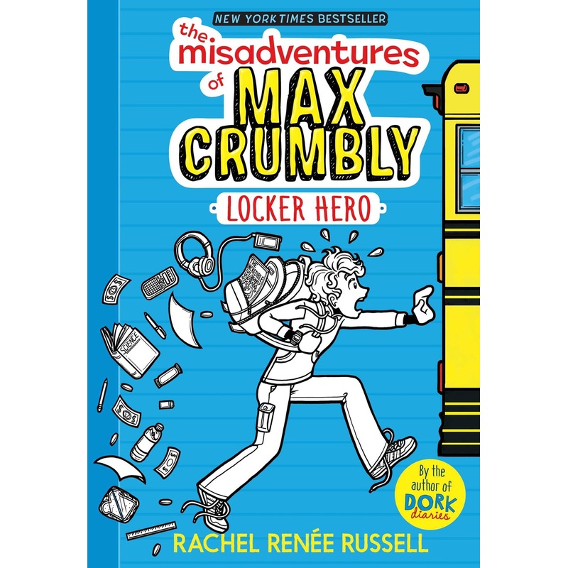 The Misadventures of Max Crumbly: Locker Hero ( Misadventures of Max Crumbly #1 )