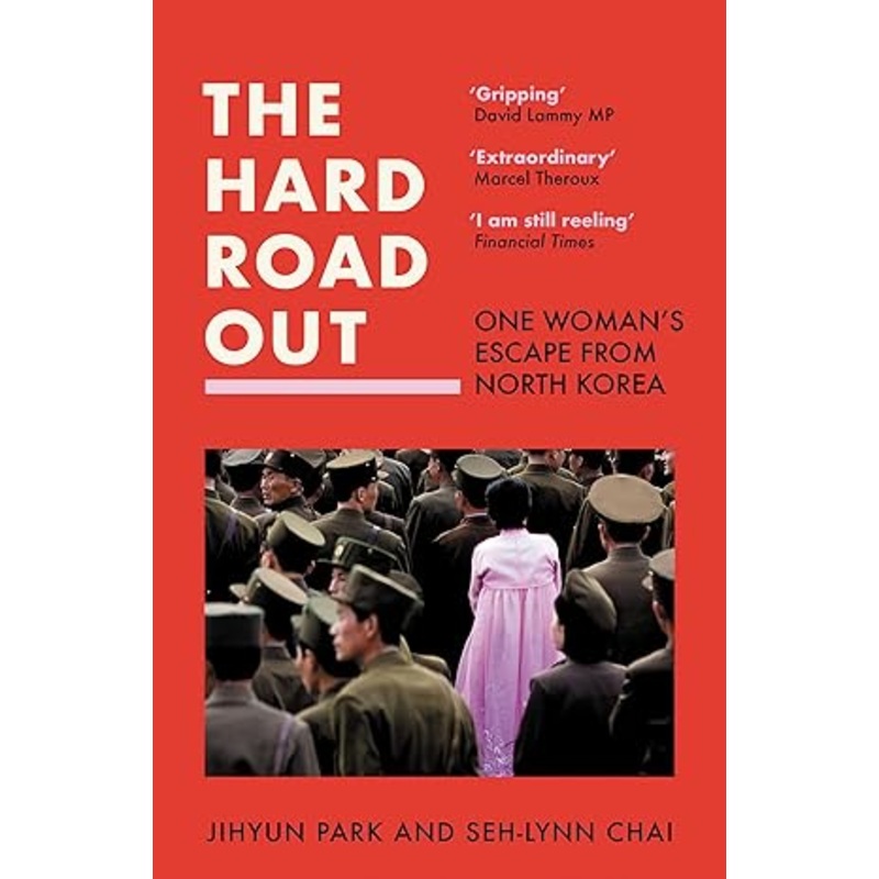 The Hard Road Out: One Womans Escape From North Korea