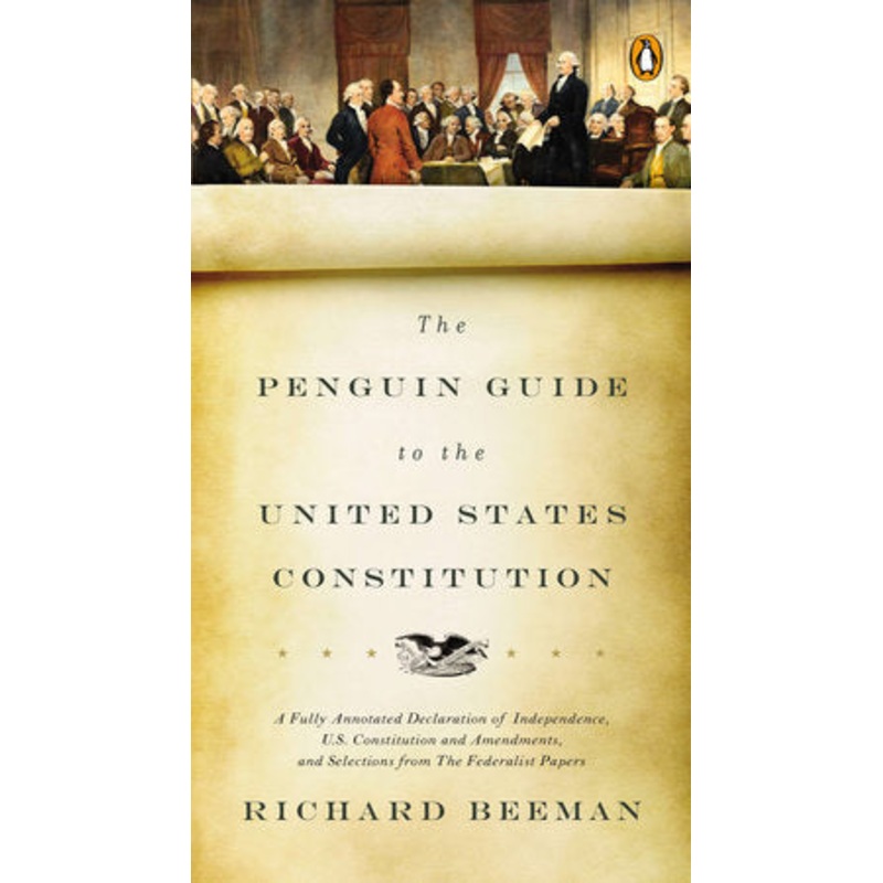 The Penguin Guide to the United States Constitution