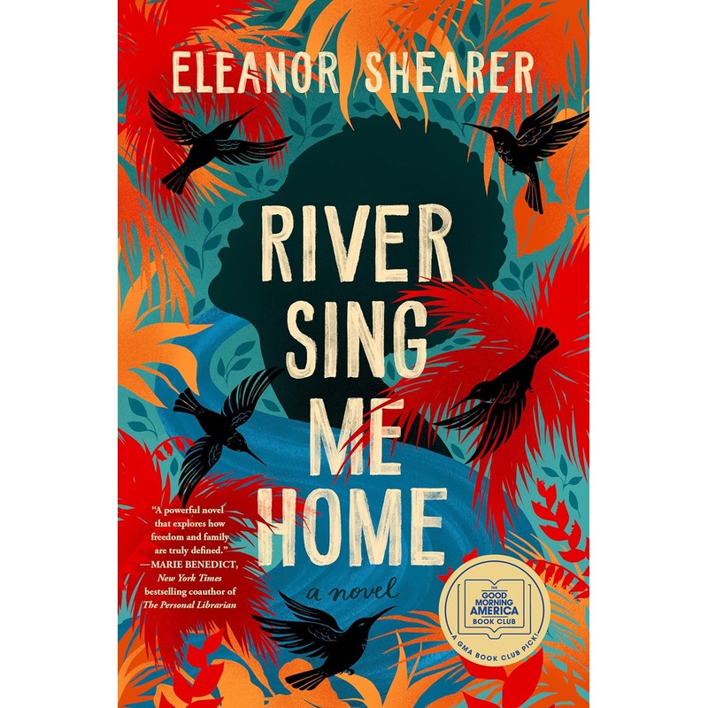 River Sing Me Home: A Novel by Eleanor Shearer