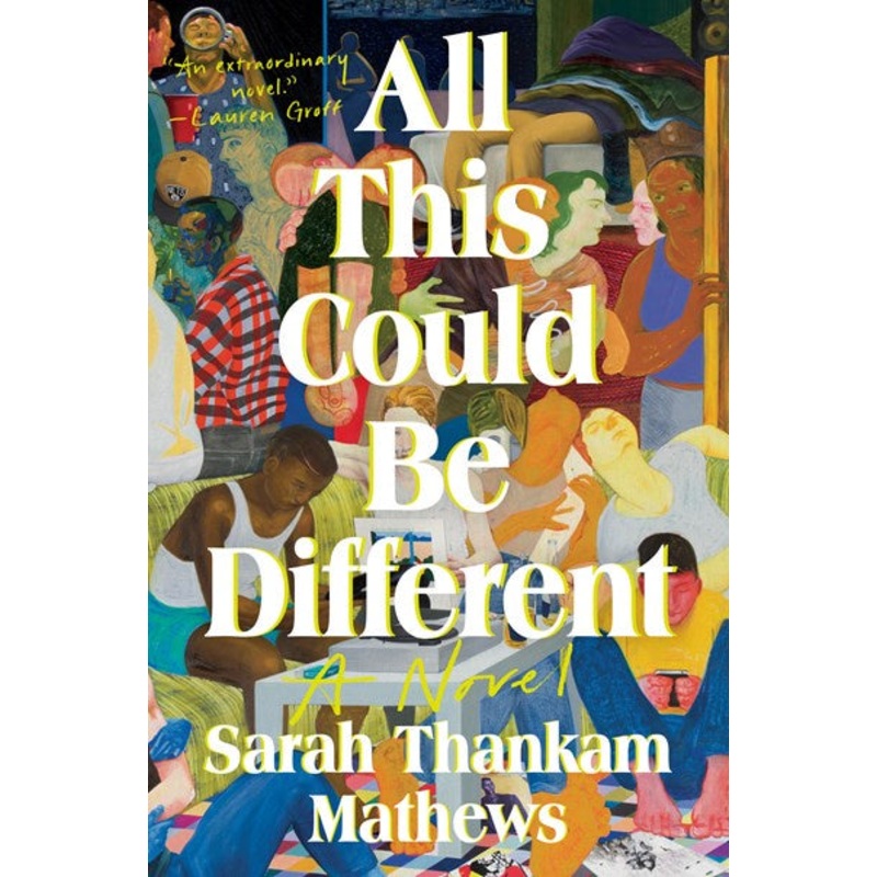 All This Could Be Different : A Novel