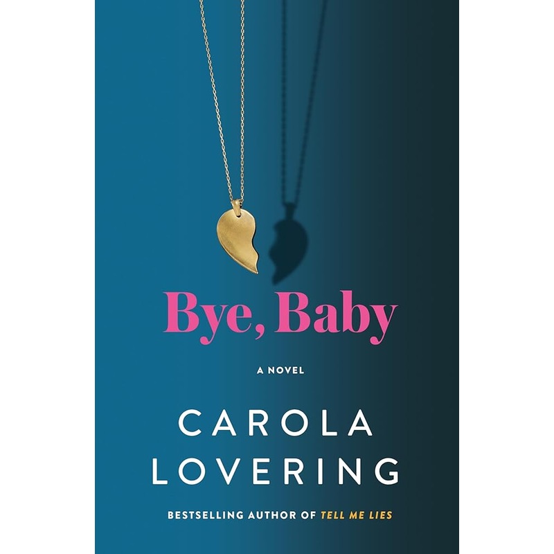 Bye, Baby: A Novel