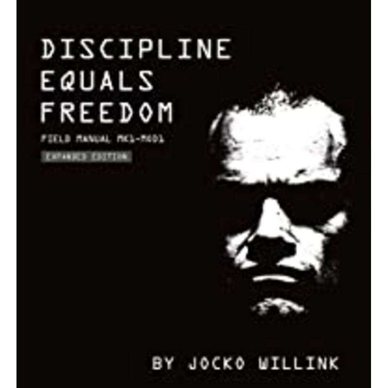 Discipline Equals Freedom: Field Manual