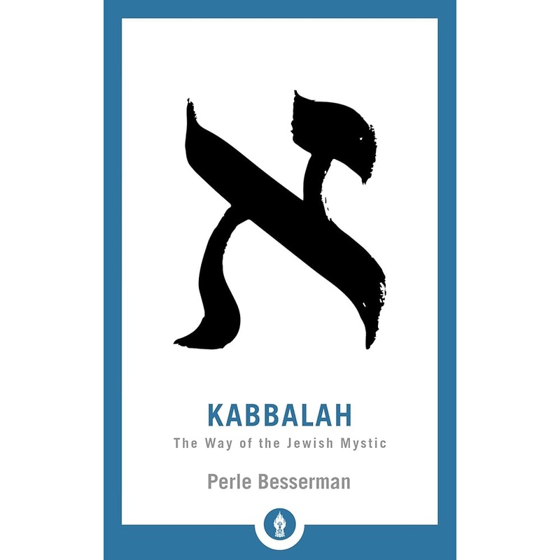 Kabbalah: The Way of the Jewish Mystic