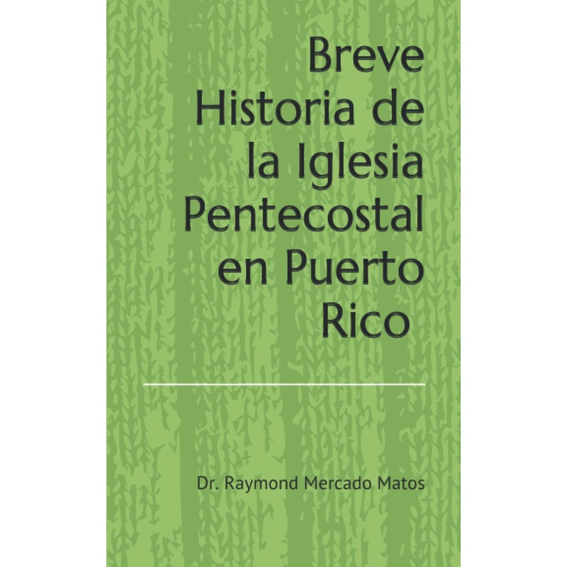 Breve Historia de la Iglesia Pentecostal en Puerto Rico