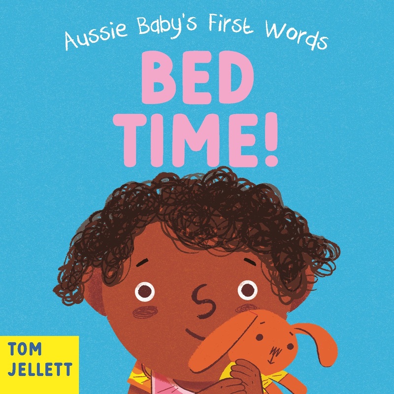 Bed Time!: Aussie Baby’s First Words 2