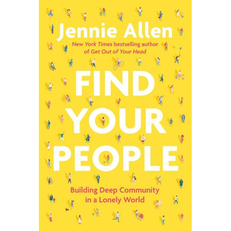 Find Your People: Building Deep Community in a Lonely World Hardcover