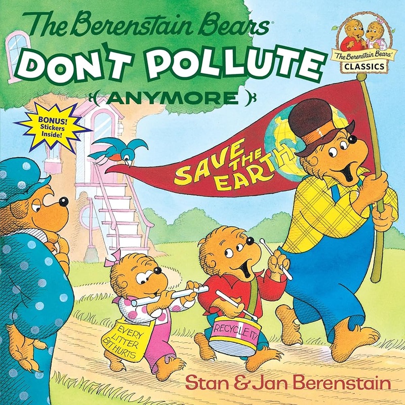 The Berenstain Bears Don’t Pollute (Anymore)