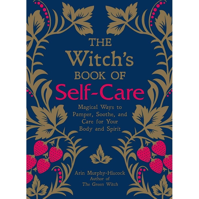 The Witch’s Book of Self Care