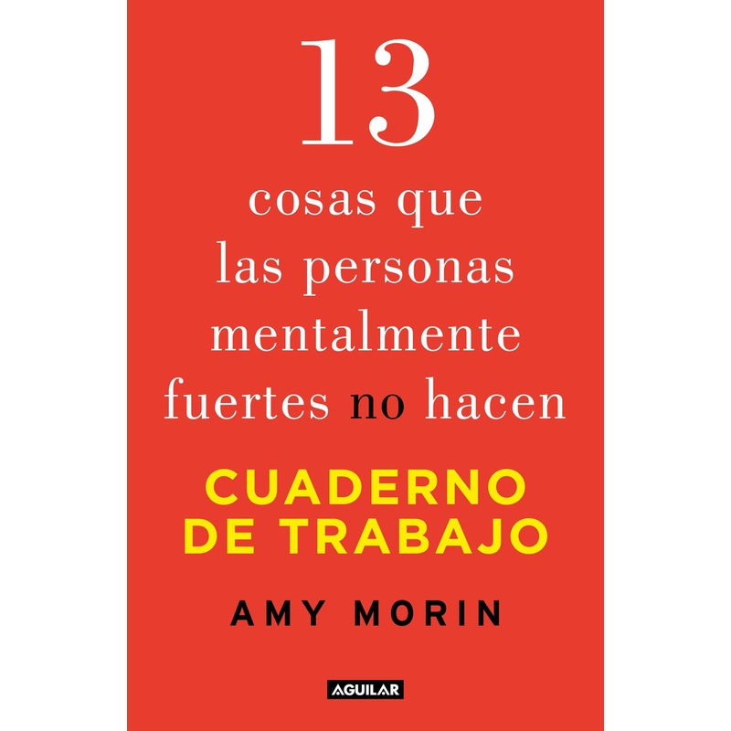 13 cosas que las personas mentalmente fuertes no hacen (Cuaderno de trabajo )