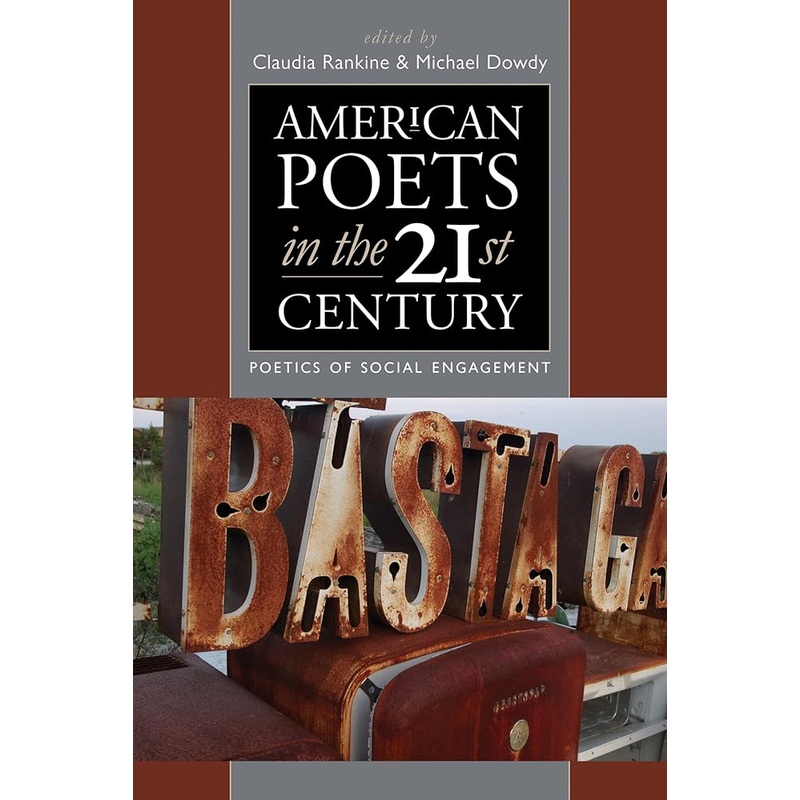 American Poets in the 21st Century: The Poetics of Social Engagement
