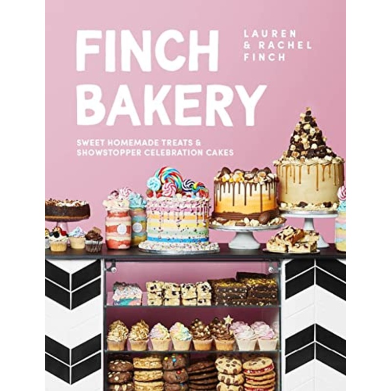 Finch Bakery Book: Sweet Treats, Celebration Cakes & Baking Recipes  A Sunday Times Bestseller for Homemade Desserts, Party Cakes & Festive Baking!