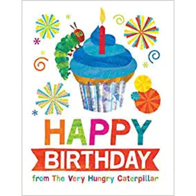Happy Birthday from The Very Hungry Caterpillar (The World of Eric Carle)