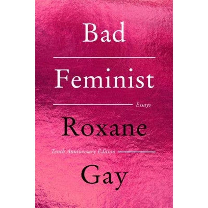 Bad Feminist Tenth Anniversary Collector’s Edition