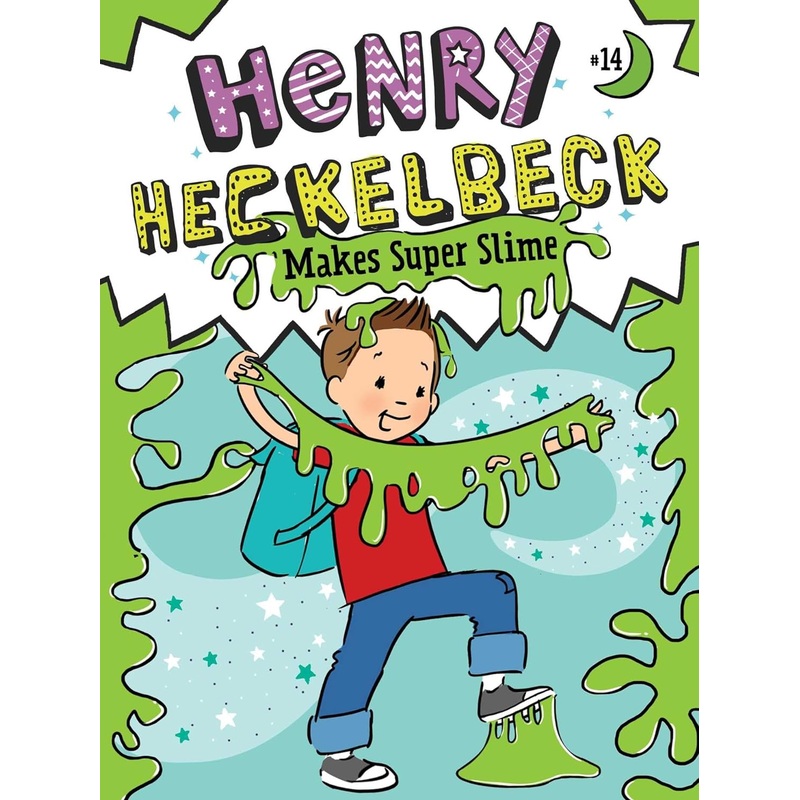 Henry Heckelbeck Makes Super Slime Paperback
