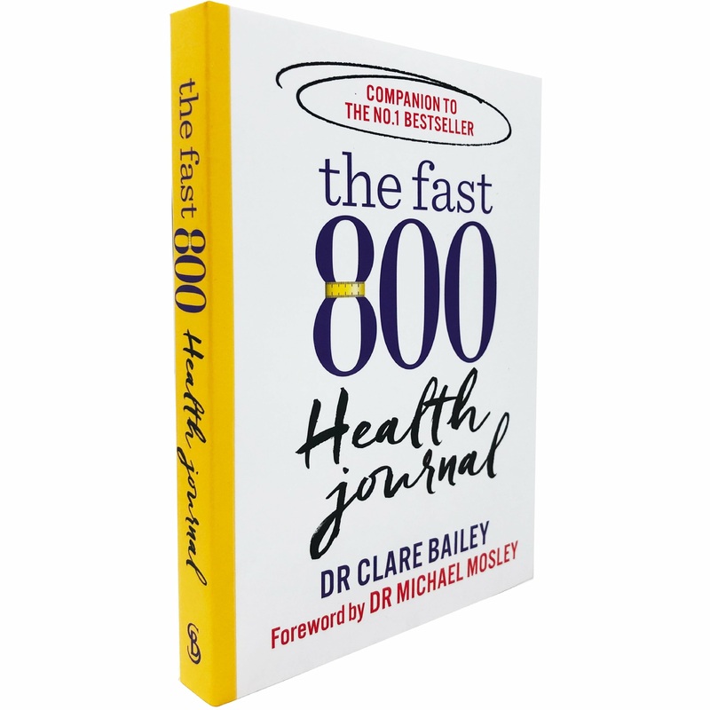 The Fast 800 Health Journal (The Fast 800 Series) by Dr Clare Bailey & Dr Michael Mosley