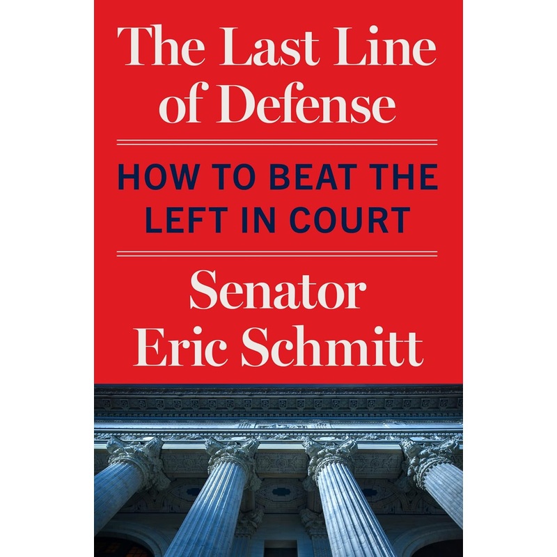 The Last Line of Defense: How to Beat the Left in Court Hardcover